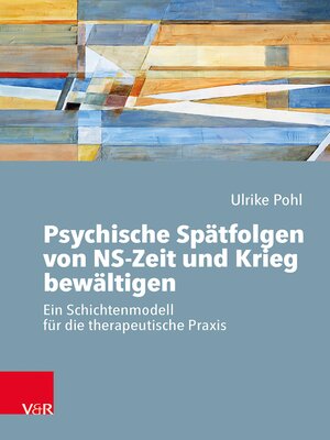cover image of Psychische Spätfolgen von NS-Zeit und Krieg bewältigen